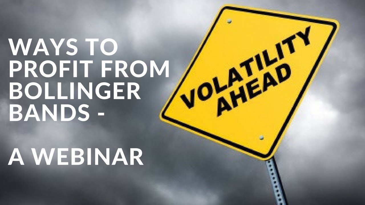 Ways to Profit from Volatility - Bollinger Bands