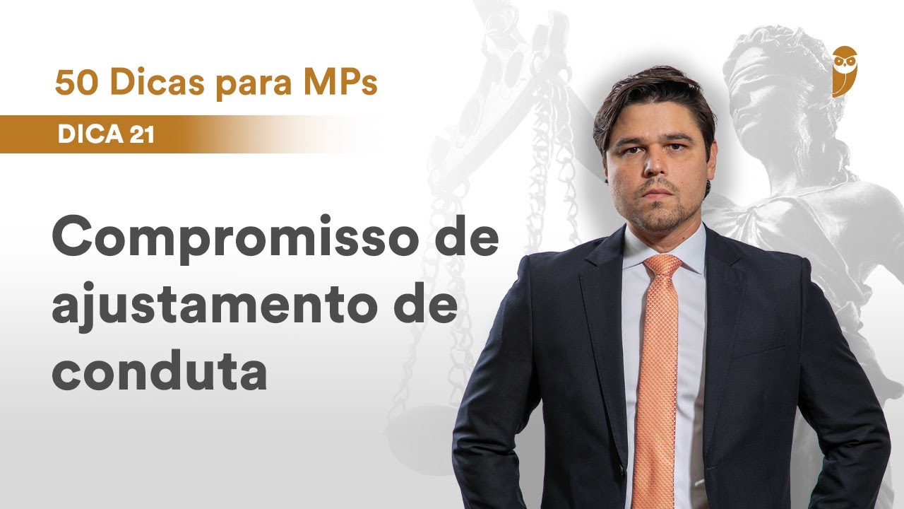 50 dicas para MPs: Compromisso de ajustamento de conduta - Gustavo Cordeiro