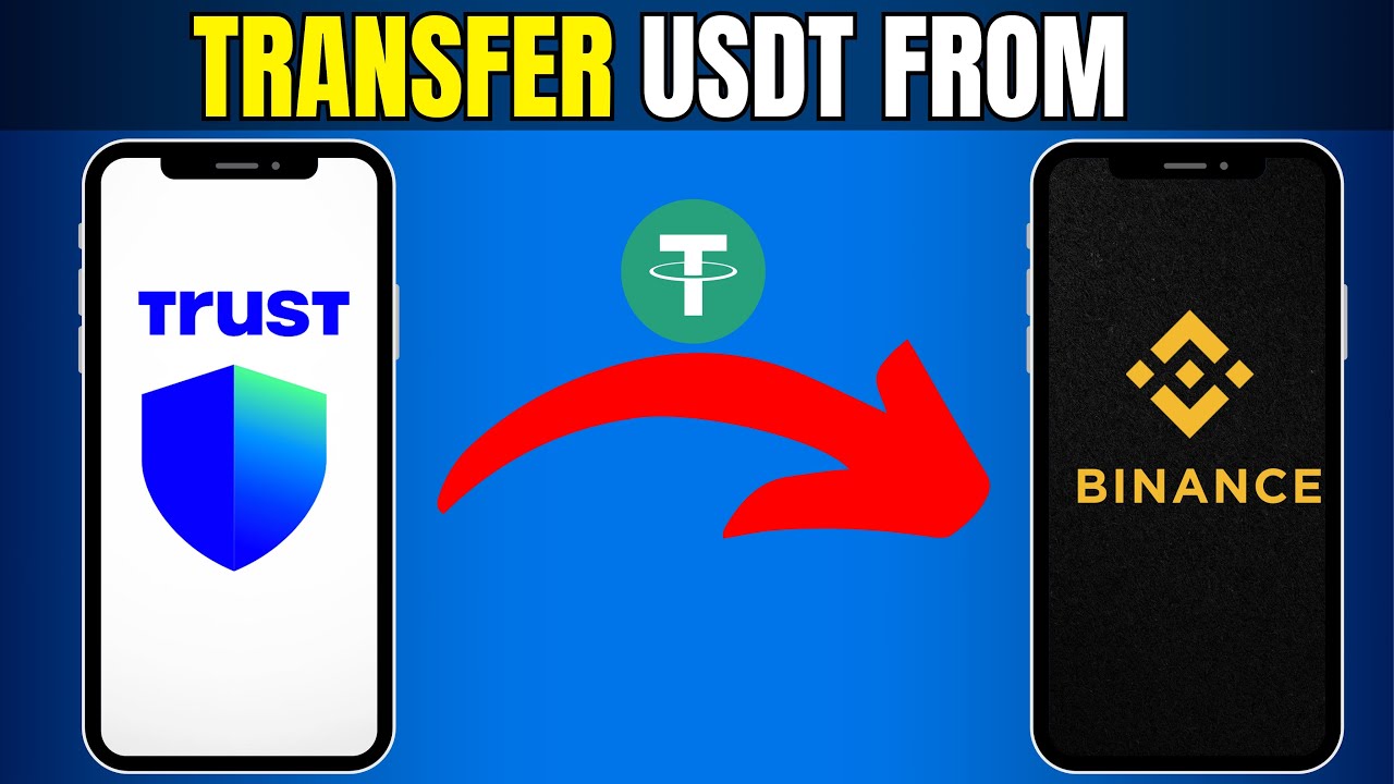 Как перевести USDT из кошелька Trust на Binance