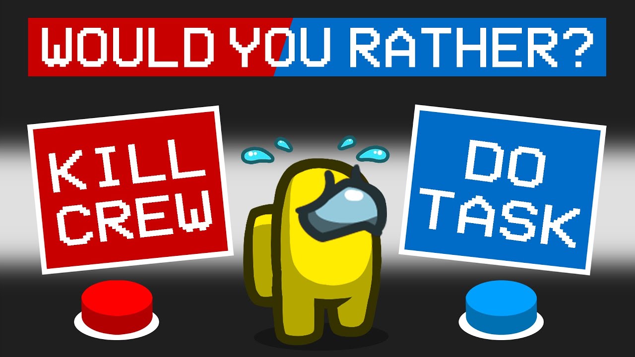 Would You Rather Mod in Among Us
