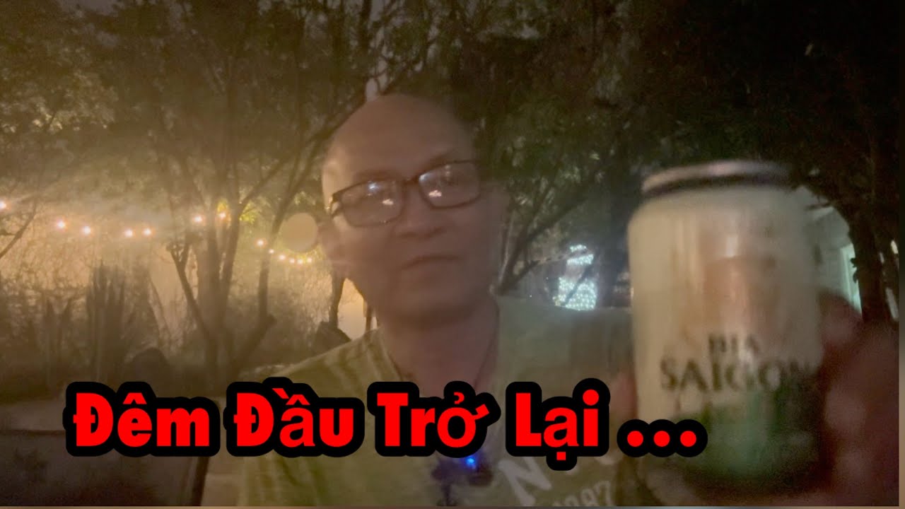 Đêm khuya nhâm nhi bia, nói chuyện Tết với ngừời trong nước.