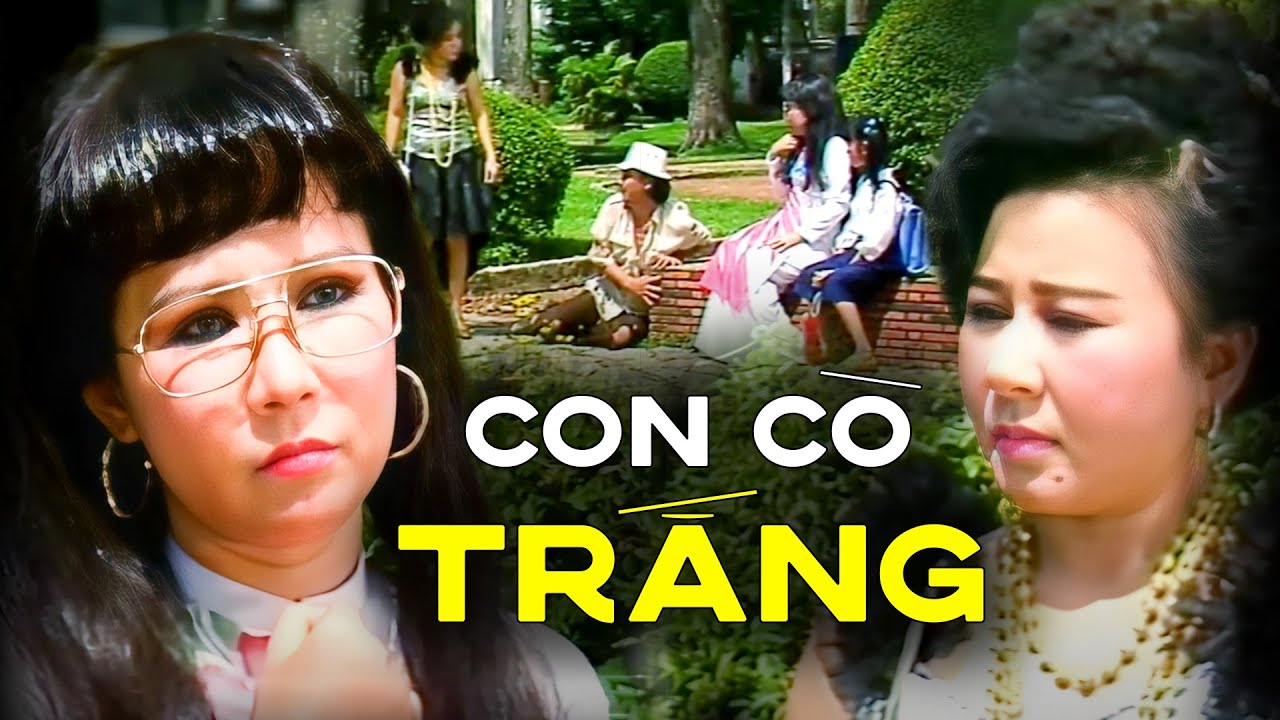 Trích đoạn cải lương Con Cò Trắng - Thanh Kim Huệ, Thanh Sang, Linh Huệ, Quế Trân...