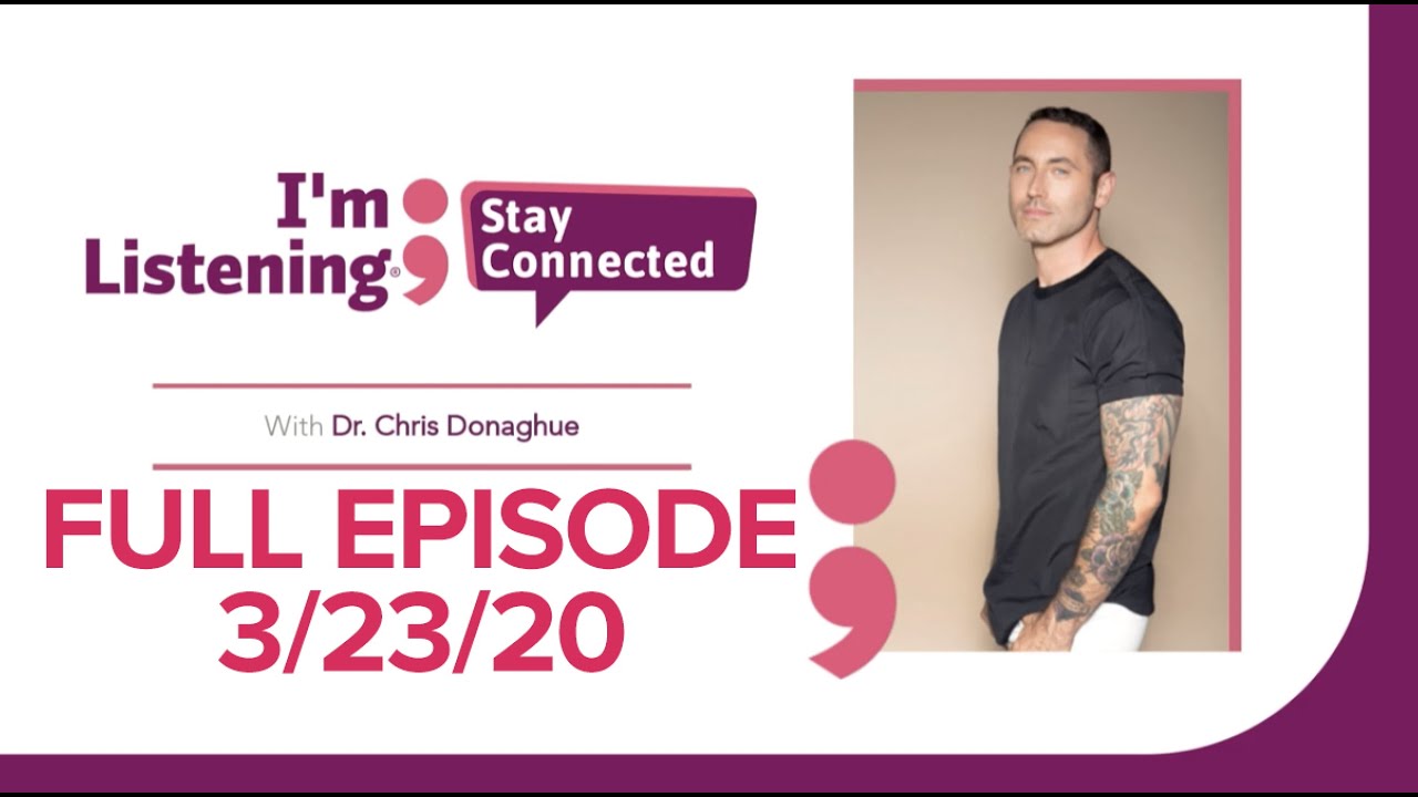 Dr. Chris Donaghue answers your mental health questions -03/23/20