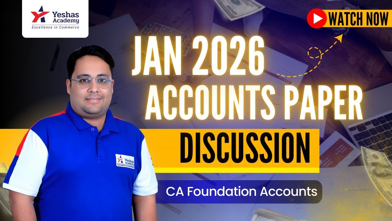 Exam Paper Solved!!! | CA Foundation Accounts | Jan 2026 Exams CA Dhanush Sir | Yeshas Academy