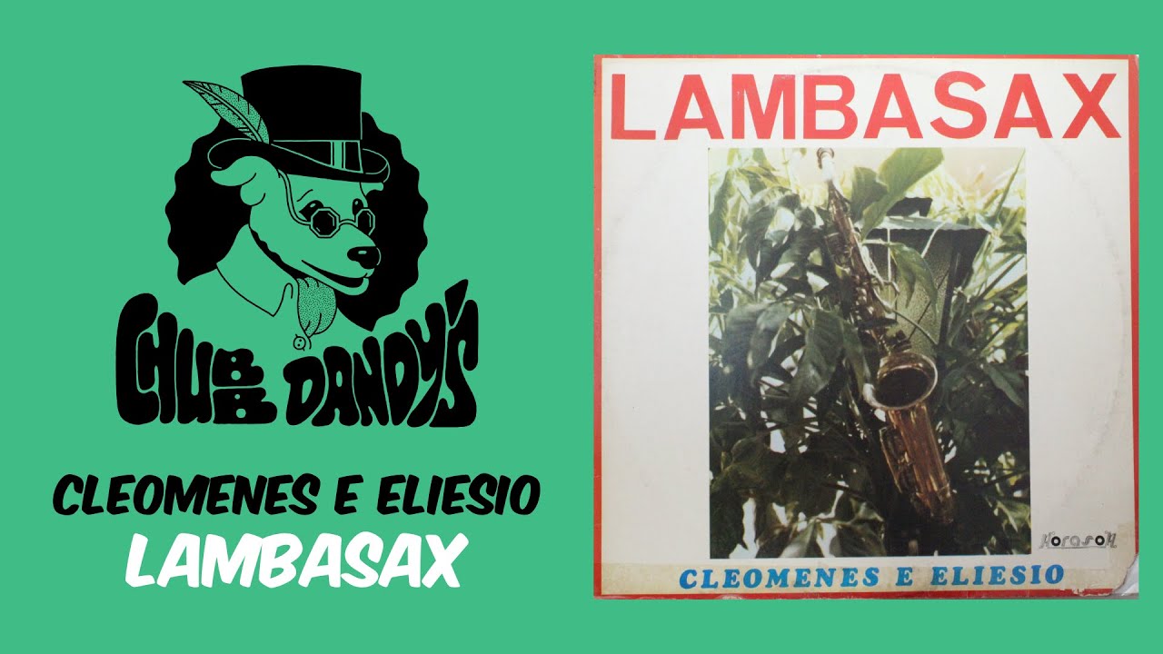 Cleomenes e Eliesio - Lambasax (Full Album)