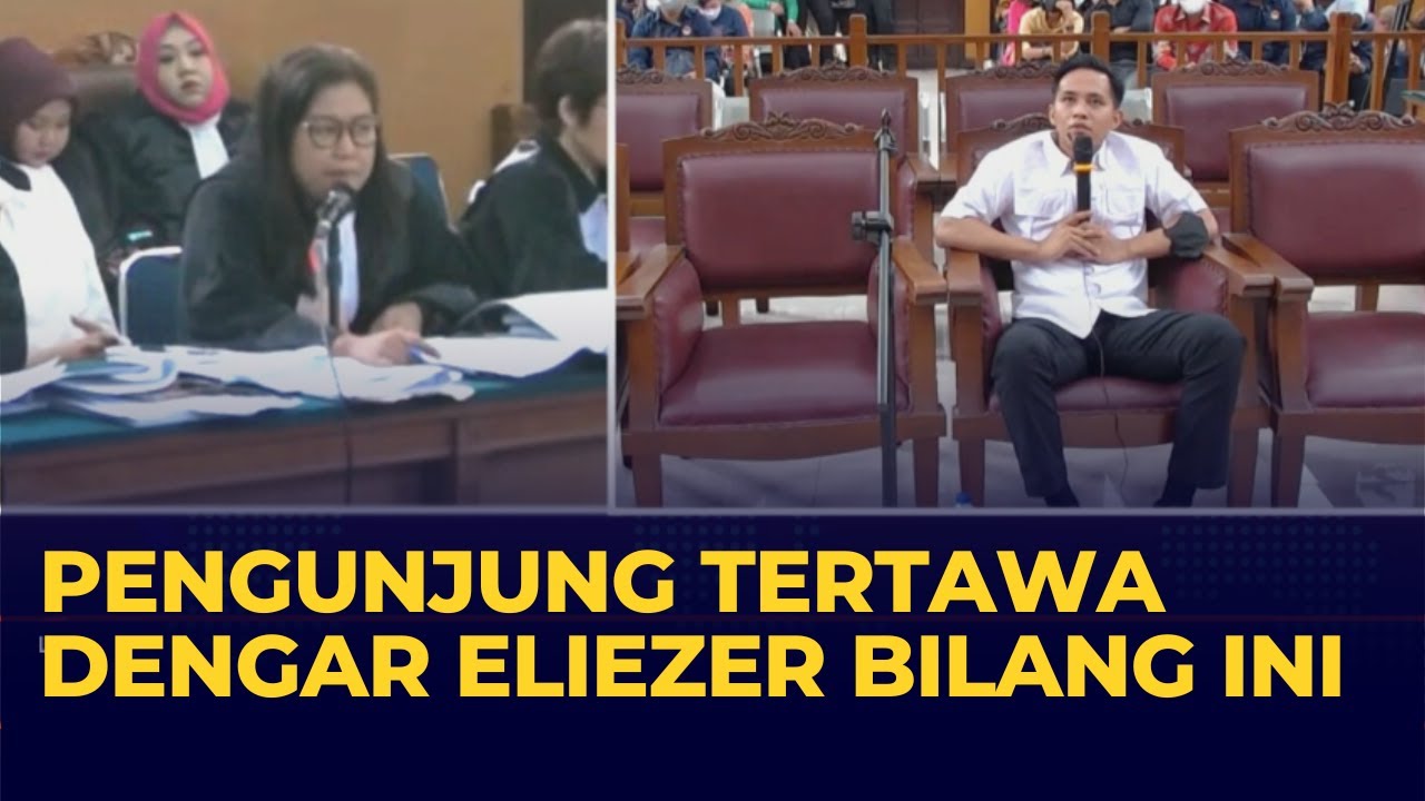 Pengunjung Sidang Tertawa Eliezer Bilang Ini ke Kuasa Hukum Putri Candrawathi