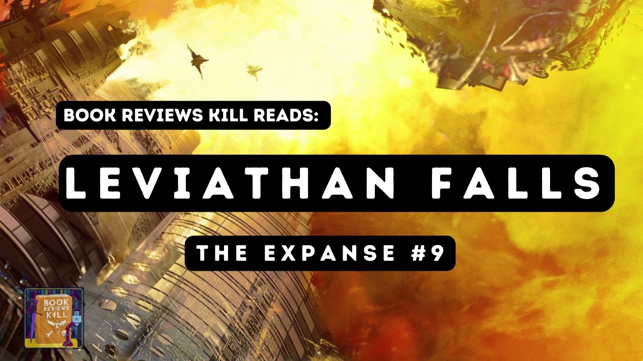 Leviathan Falls Review - The Last Expanse Book Summary, Review & Discussion