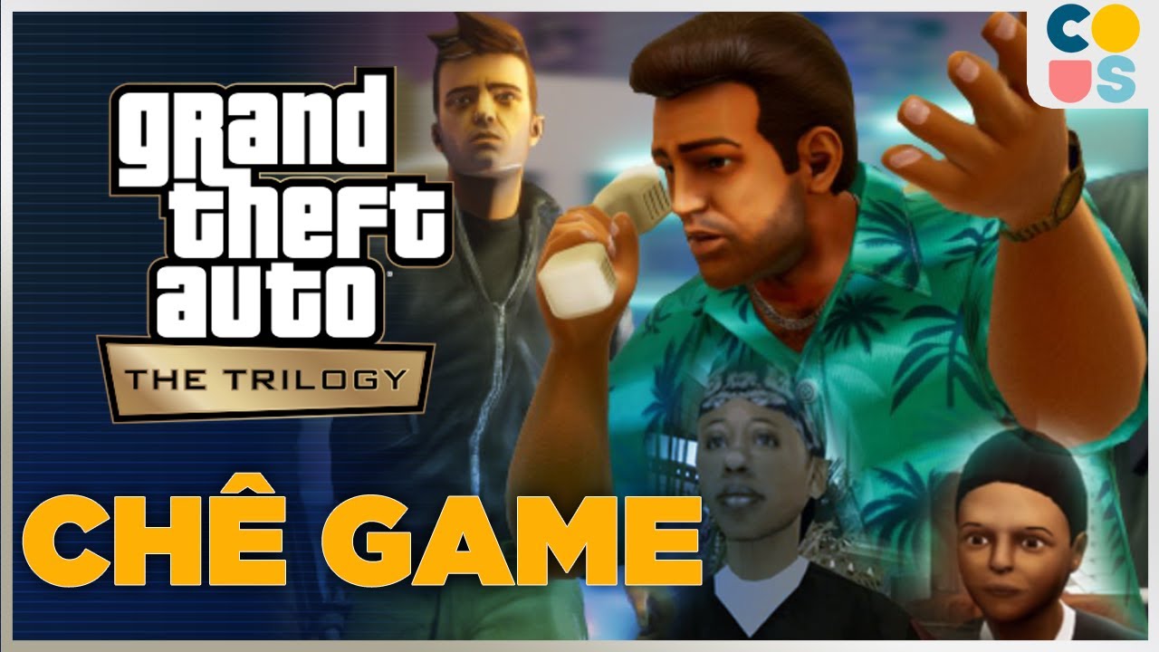 GTA Trilogy Remaster - Đây là một video CHÊ GAME | Cờ Su Original