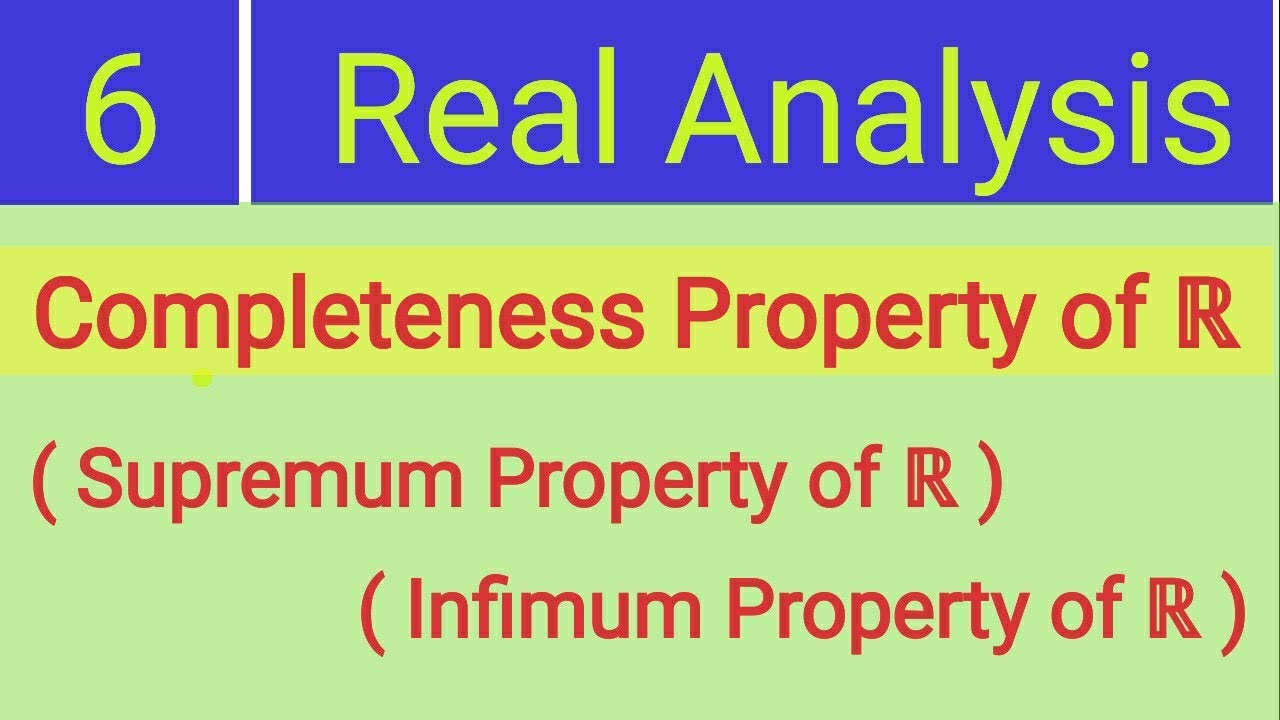 6. Real Analysis || Completeness Property .