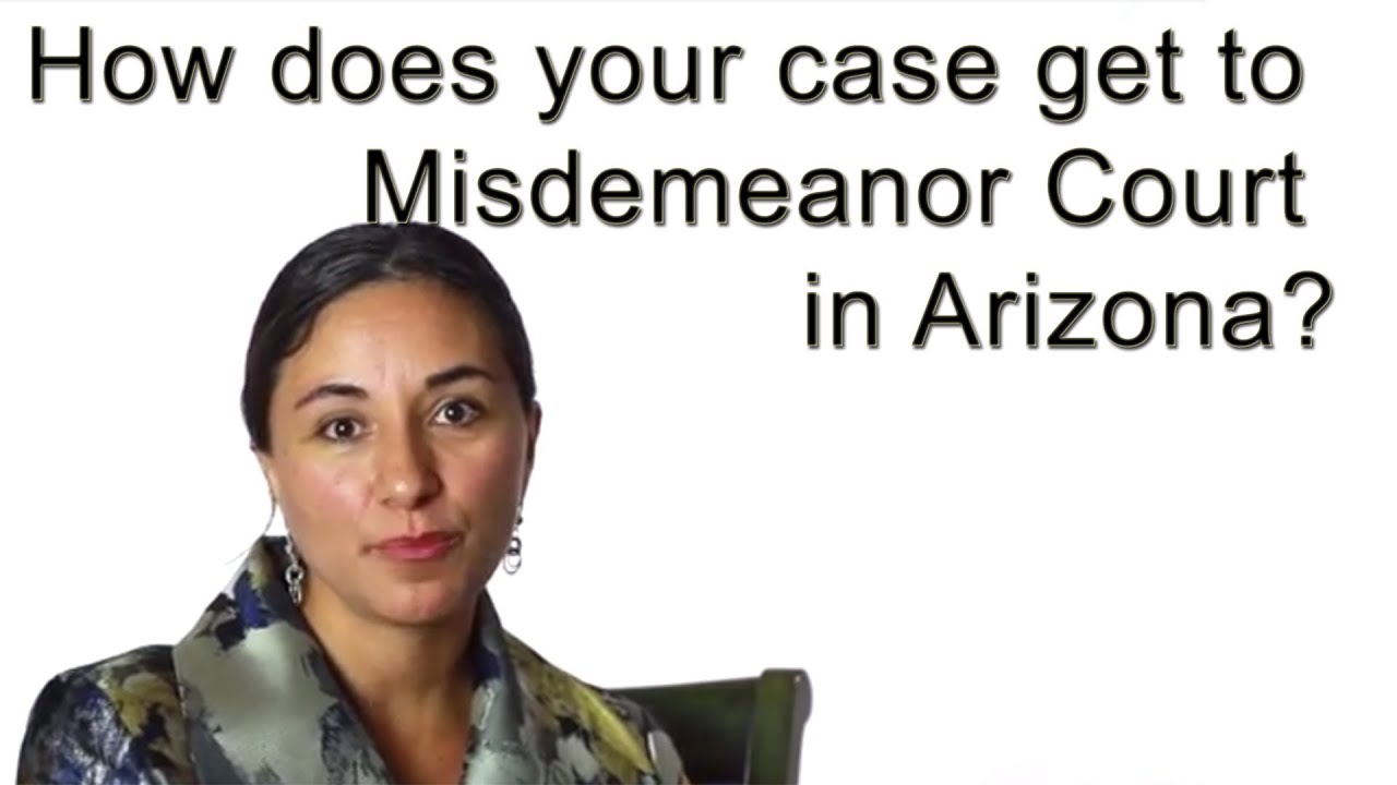 How does your case get to Misdemeanor Court in Arizona?