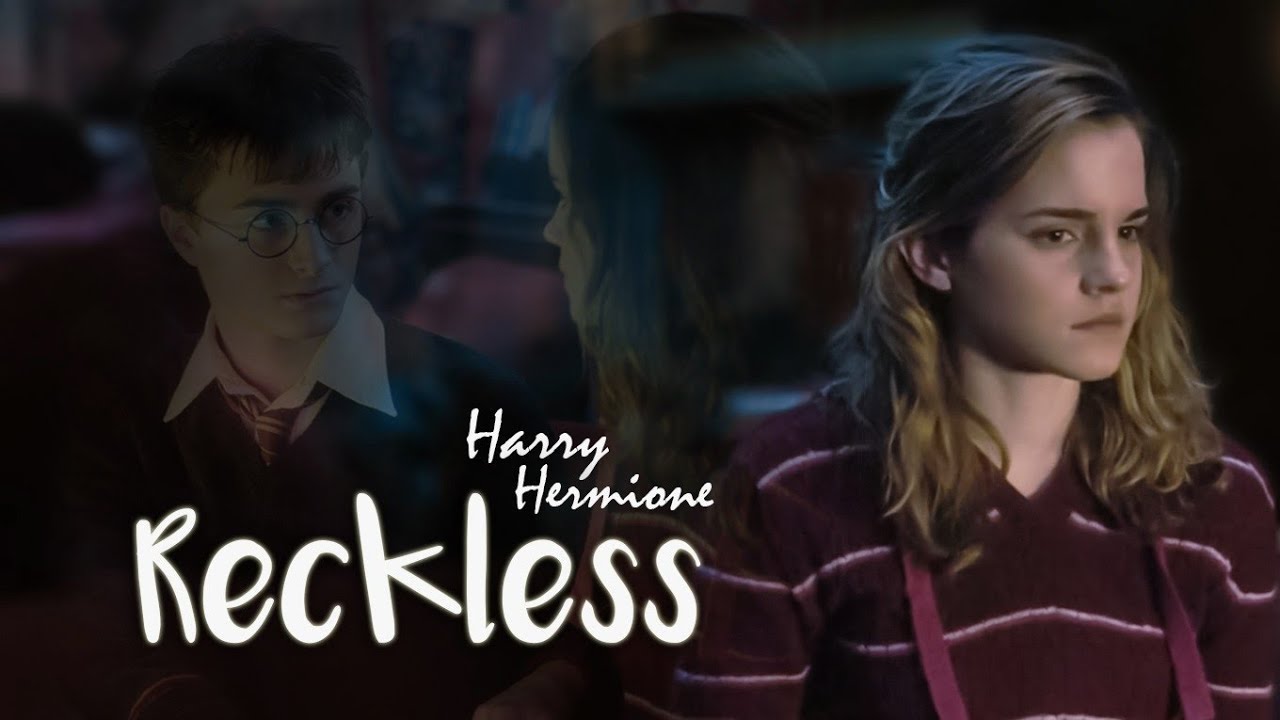Harry Hermione (Harry Potter) - Reckless (Madison Beer)