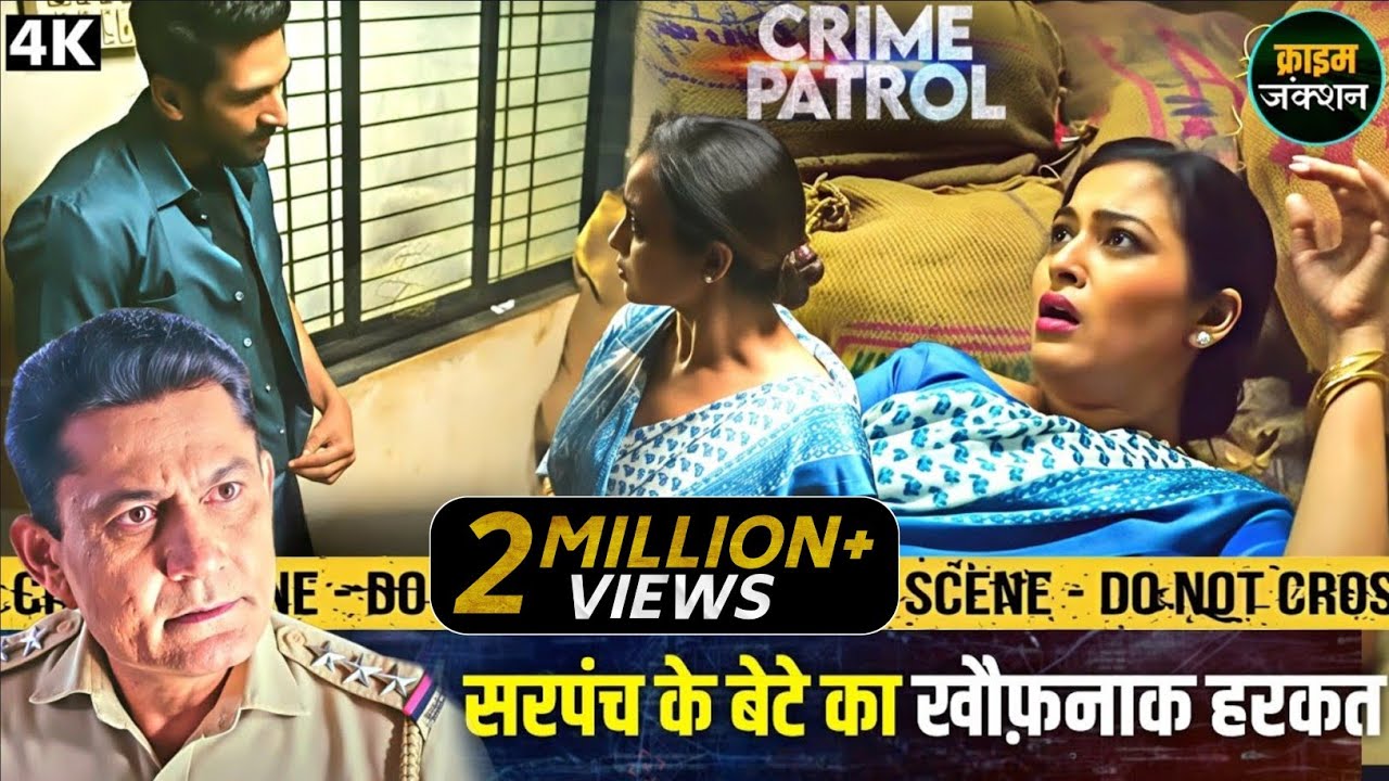 गाँव में फैला सरपंच के बेटे का खौफ़ | Best Of Crime Patrol | Crime Story | Full Episode #crimestory