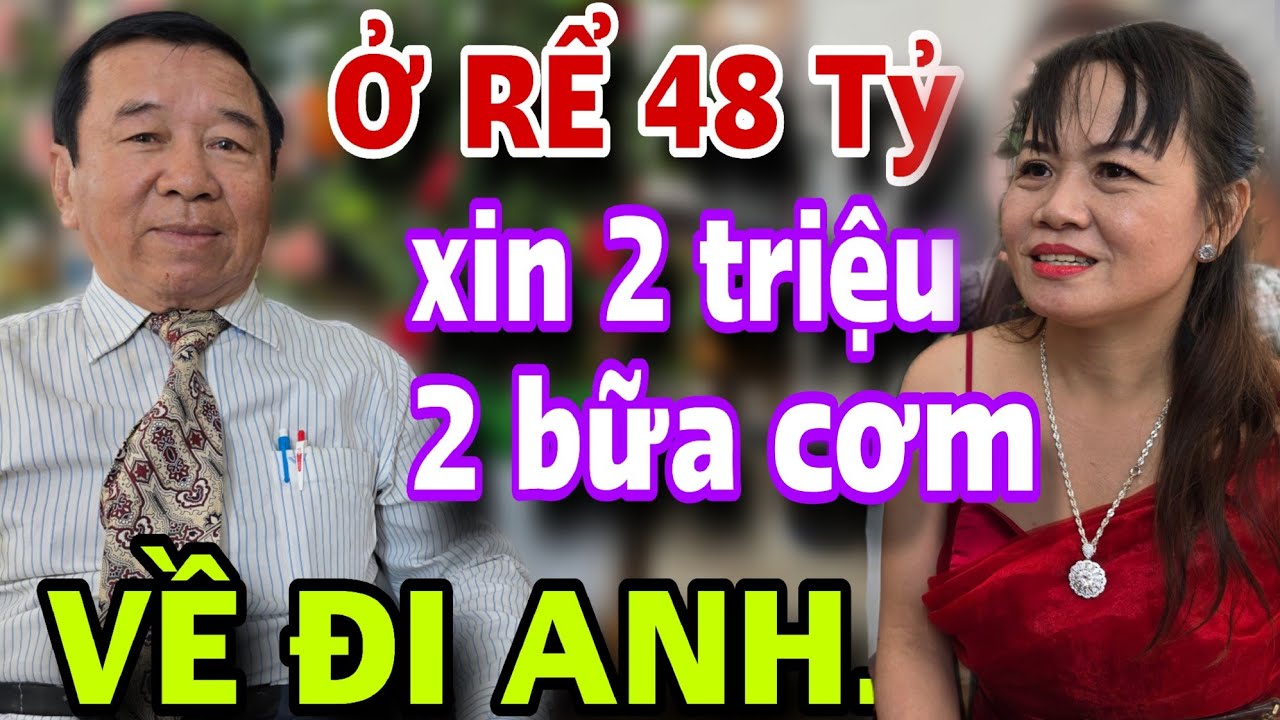 XIN Ở RỂ 48 TỶ Tháng Xin 2 Triệu Ngày Xin 2 Bữa Cơm