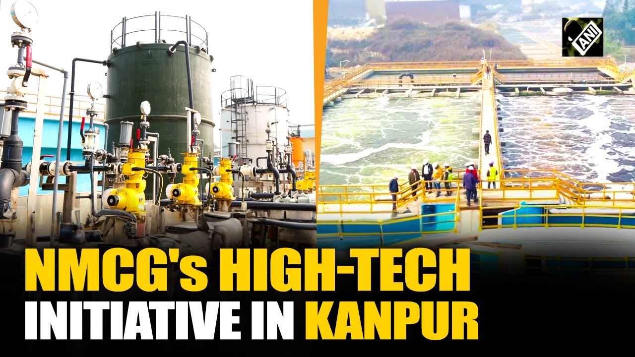 NMCG’s new 20 MLD CETP in Kanpur leads high-tech solution to Ganga pollution