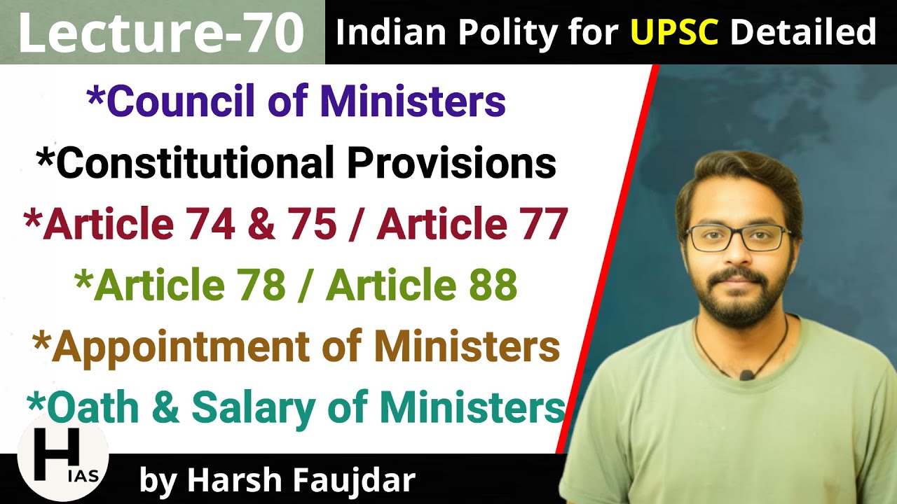 L70: Council of Ministers | Role, Appointment, Oath & Salary of Ministers | Indian Polity for UPSC