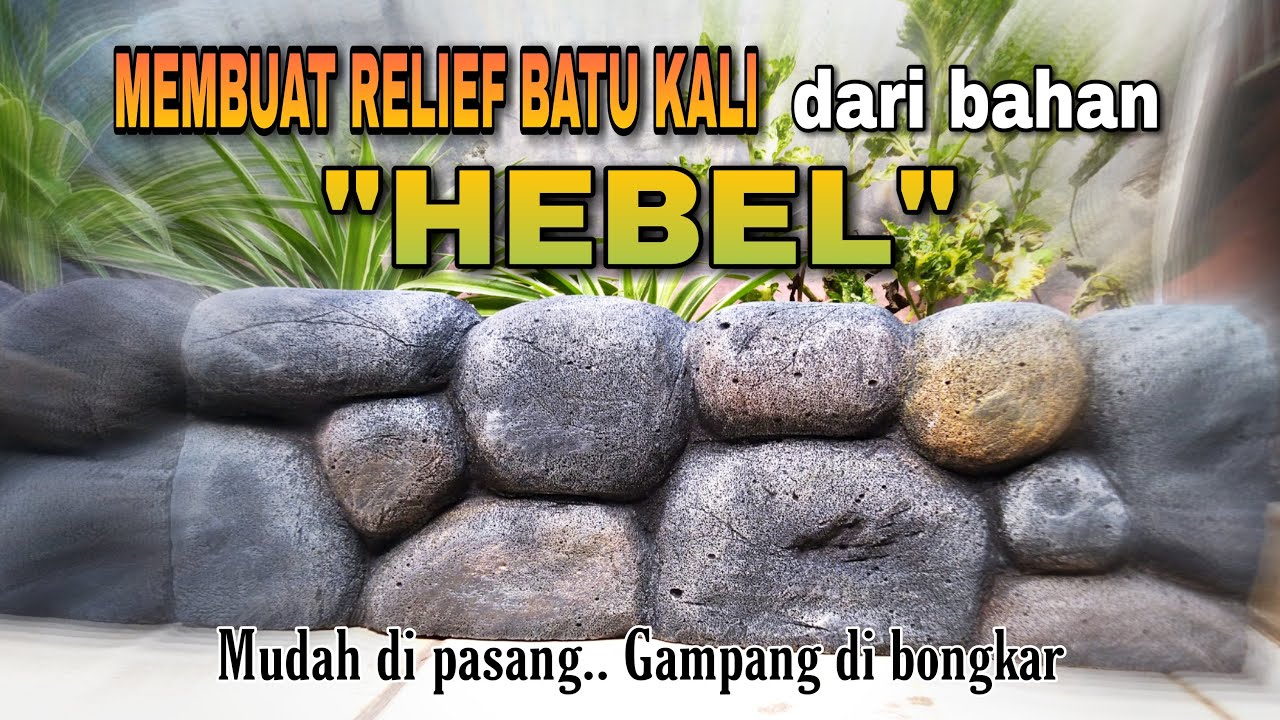 membuat relief batu kali dari bahan hebel bekas / Reupload