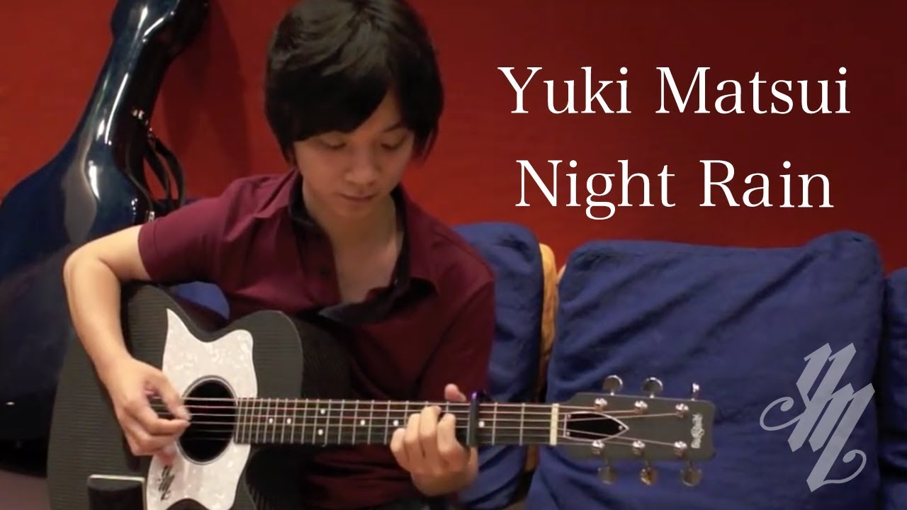 Night Rain ~original song~ (Fingerstyle Guitar) / Yuki Matsui