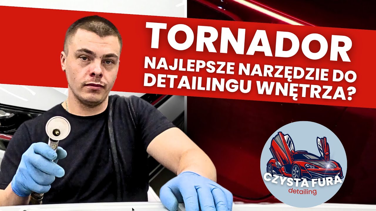 Tornador - co to jest? Czy to najbardziej przydatne narzędzie do detailingu wnętrza? Przekonaj się!