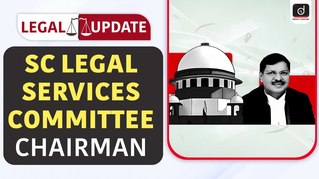 Supreme Court Legal Services Committee | Legal Update | Drishti Judiciary