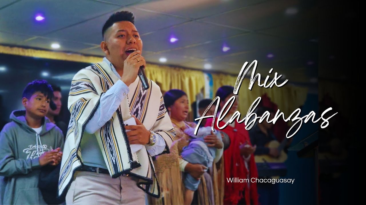 Mix Alabanzas Hno. William Chacaguasay junto a Sonido Reino Poder y Gloria II Palucto Pamba 2026