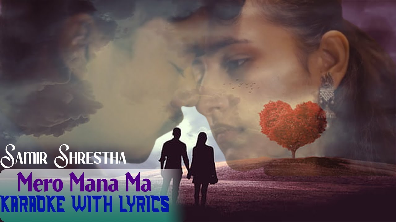 Samir Shrestha - Mero Mana Ma karaoke with lyrics