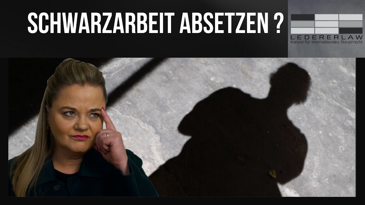 Schwarzarbeit von der Steuer absetzen - Lederer erkl&auml;rt!
