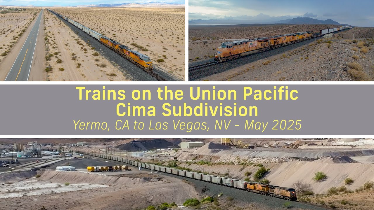 Trains on the Union Pacific Cima Subdivision - May 2025