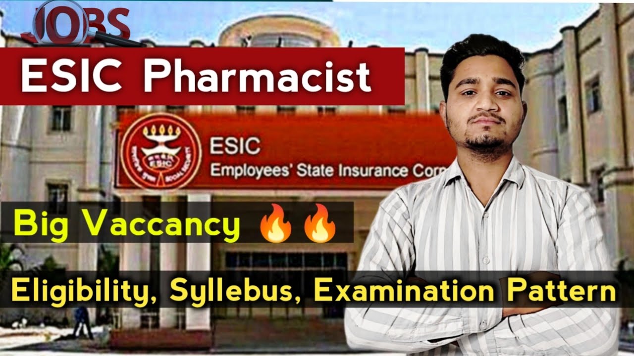 ESIC Pharmacist Vaccancy 2023 || ESIC Post Eligibility, Syllebus, Examination Pattern. Pharma Job.