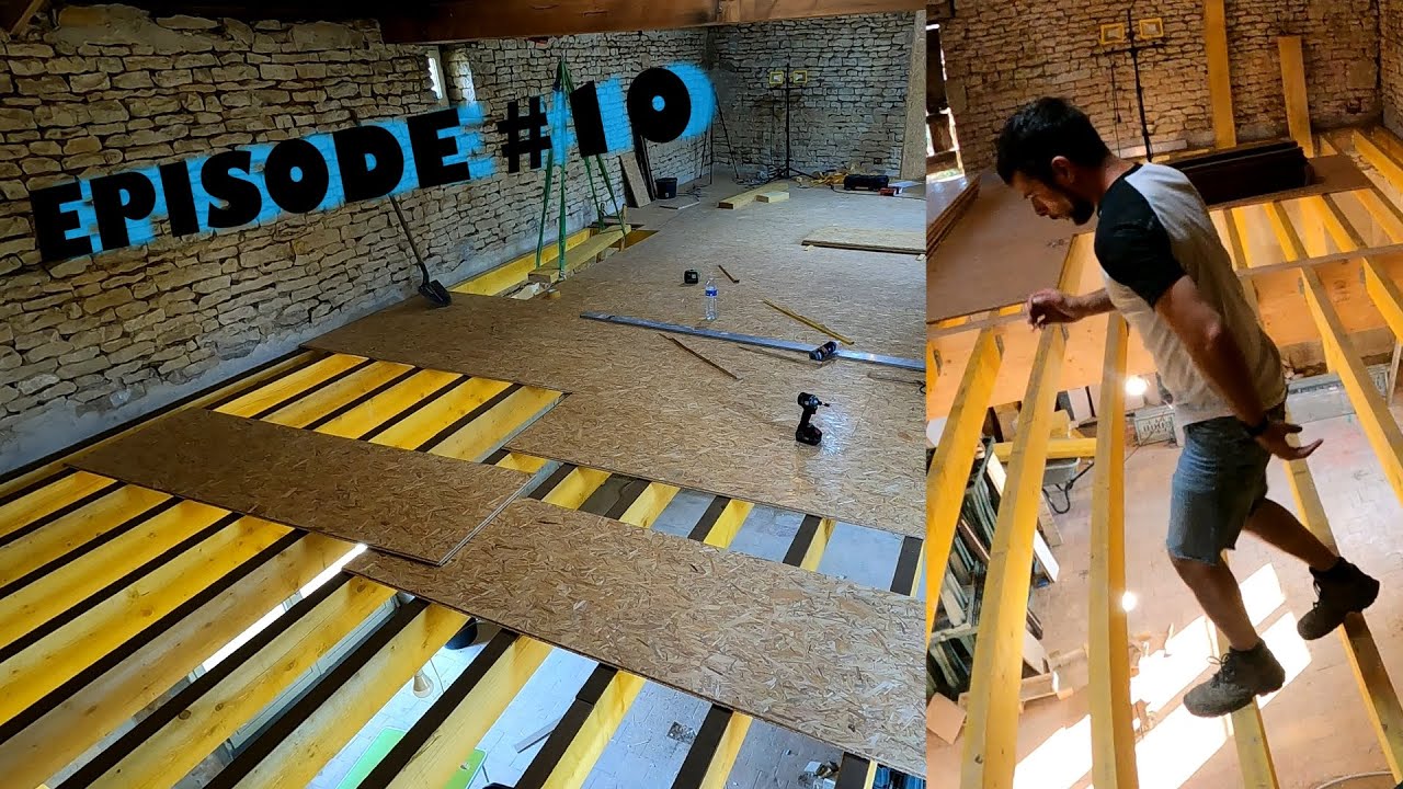 Episode #10   Pose du plancher OSB, fini les risques de chutes !