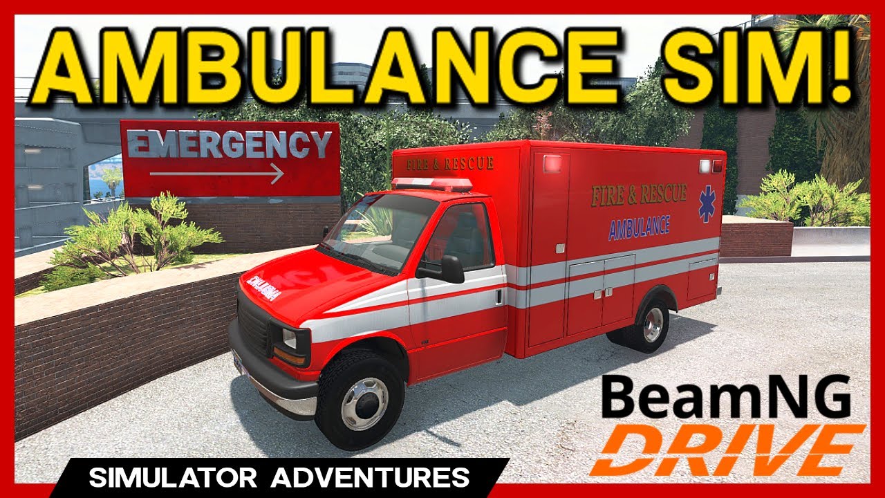 BeamNG - AMBULANCE Simulator Scenario!