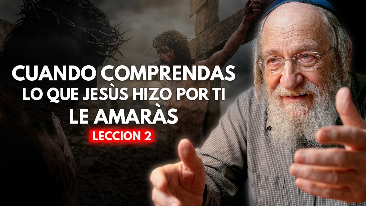 El Eco de la Gracia I LECCION 2 I  Cuando comprendas lo que Jesús hizo por ti, le amarás