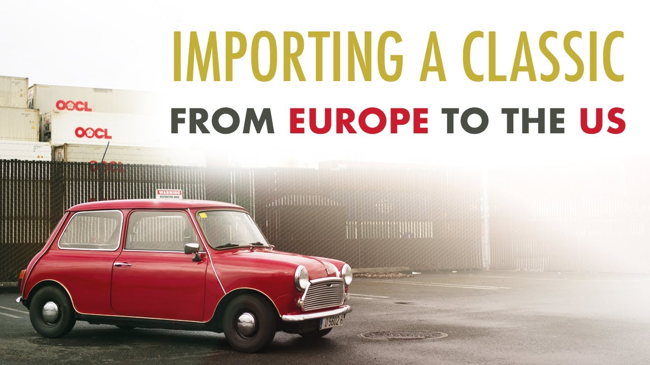 Bringing Home the Classics: Importing Your Dream Classic Car to the USA