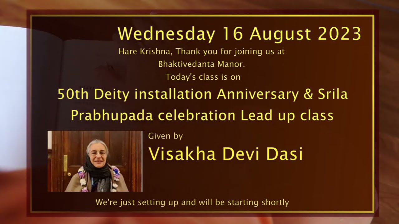 16Aug2023 | Special Class: 50th Anniversary Deity Installation Lead Up Class | Visakha Devi Dasi