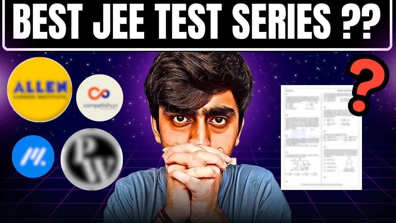 Which Is the Best JEE Test Series?? Complete Comparison| JEE 2026| JEE 2027