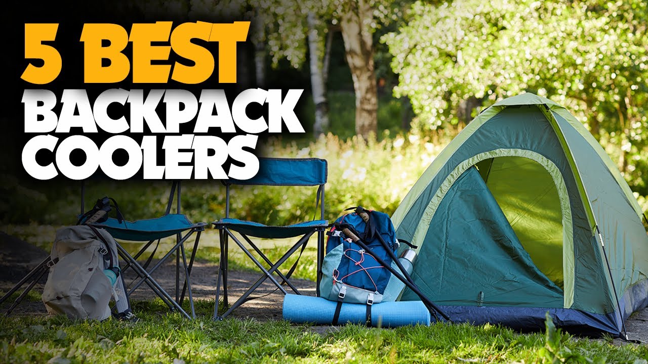 The Best Backpack Coolers for the Ultimate Outdoor Experience