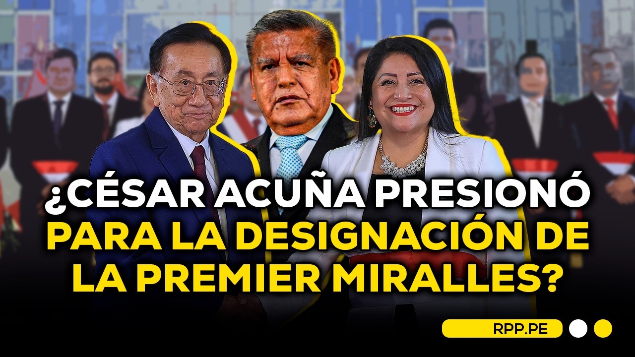 🗣️HERNANDO DE SOTO RESPONDE SI CÉSAR ACUÑA IMPUSO LA DESIGNACIÓN DE LA PREMIER MIRALLES #ADNRPP