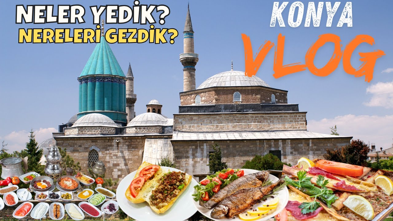 KONYA EREĞLİ'DE NELER YEDİK NERELERİ GEZDİK - KONYA VLOG