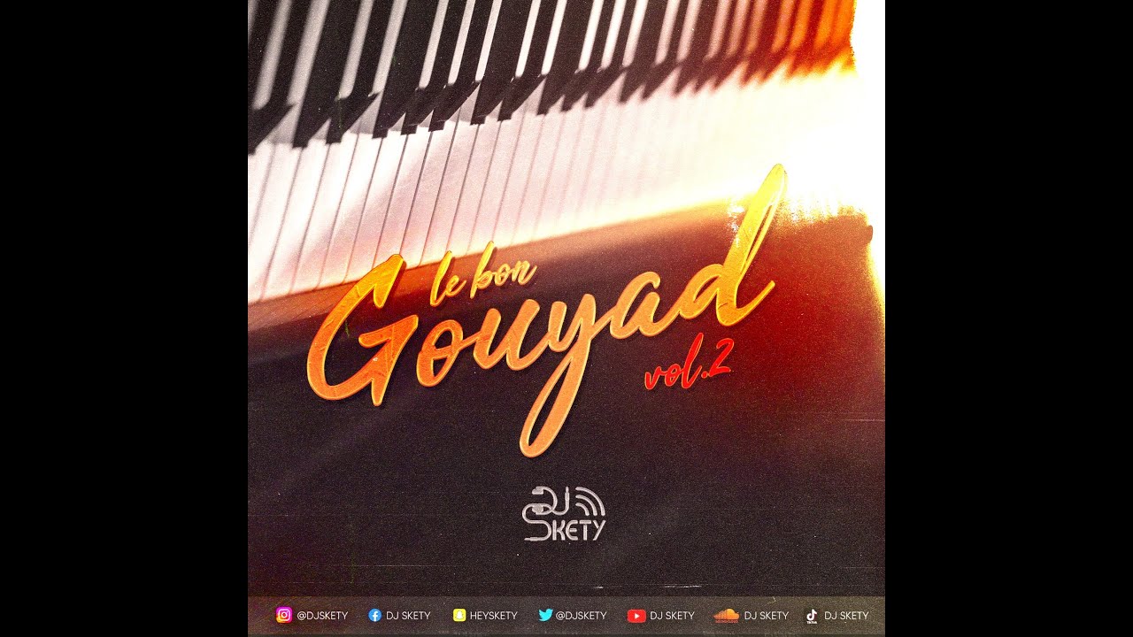DJ Skety - Le Bon Gouyad Mix - 2021 #LBG Vol.2 (NOUVEAUTÉ GOUYAD KOMPA MIX 2021)