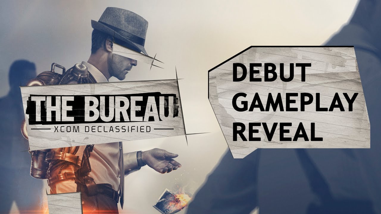 The Bureau: XCOM Declassified - Debut Gameplay Reveal - 