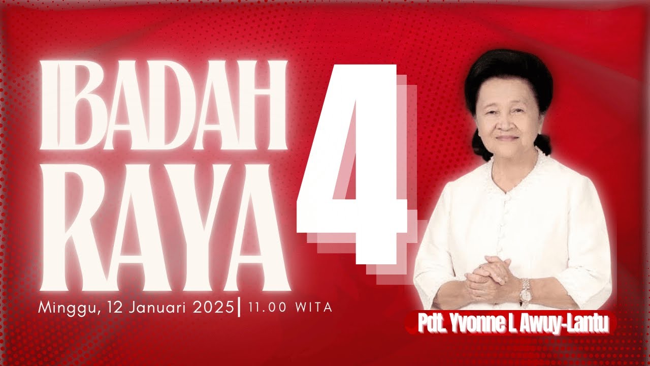 IBADAH RAYA KE - 4 GPdI SAM RATULANGI 38 MANADO - MINGGU, 12 JANUARI 2025
