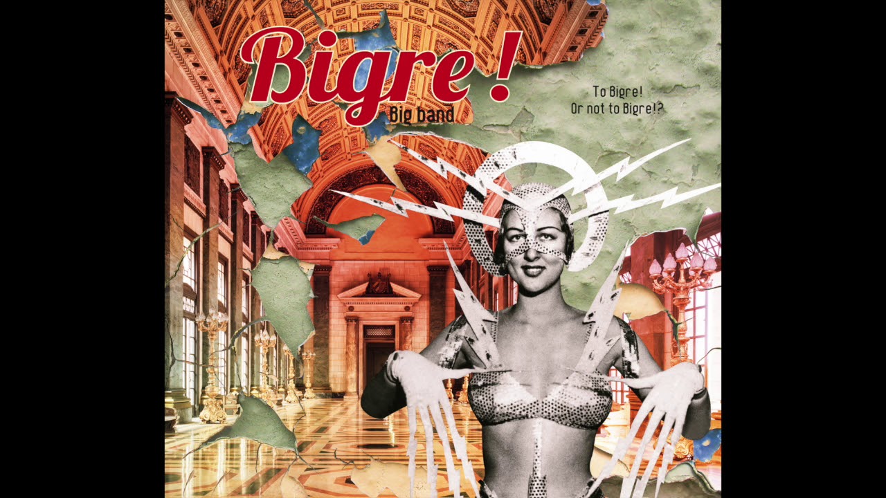 Bigre! - To Bigre or not to Bigre!? (Full album)