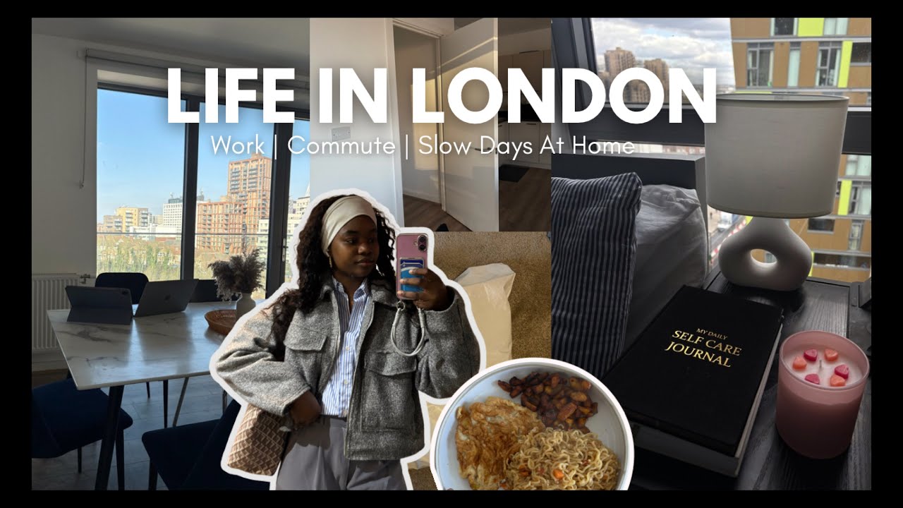 Living and Working in London 🇬🇧| Days in My Life 🏡👩🏾‍💻 #chillvlog