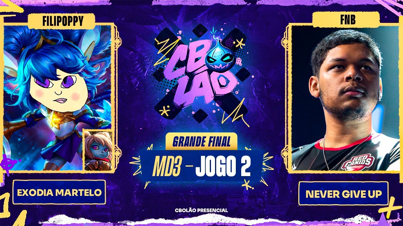 Exodia Martelo x Never Give Up | Jogo 2 - MD3 | Final - CBOLÃO Presencial | Filipoppy x Snaker