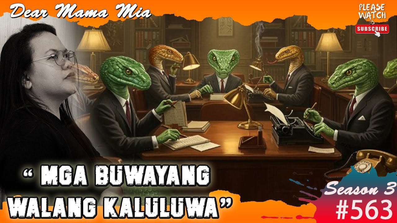 S3 #563 Mga Buwayang Walang Kaluluwa