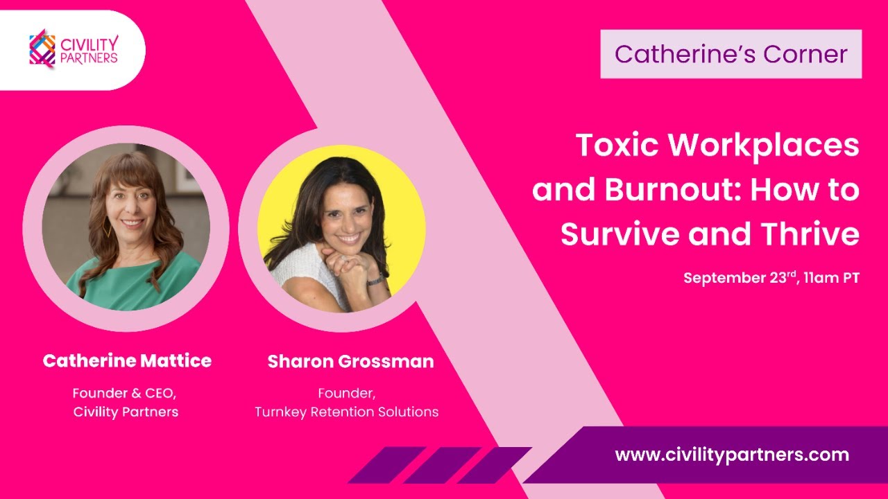Toxic Workplaces and Burnout: How to Survive and Thrive