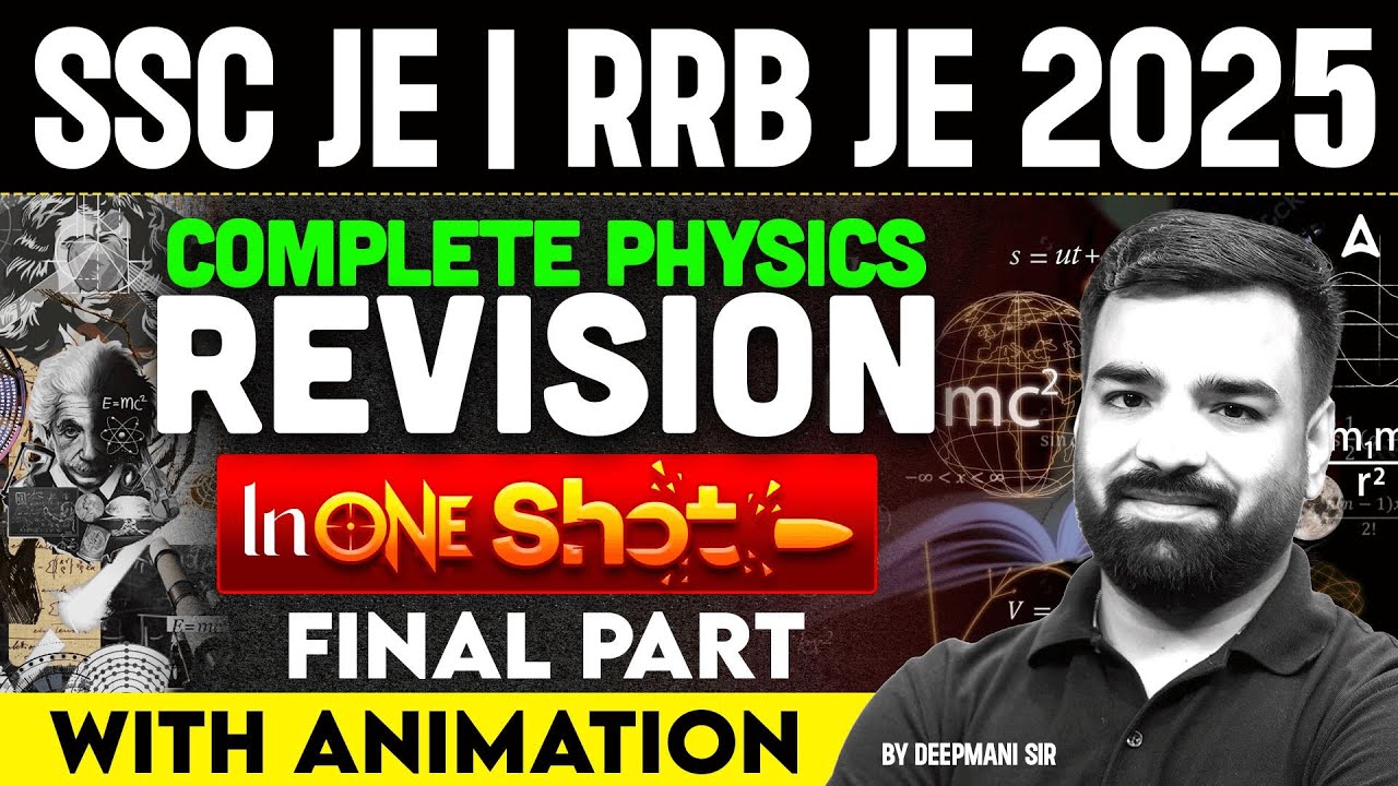 SSC JE | RRB JE 2025 | Complete Physics Revision in One Shot | Final Part | With Animation