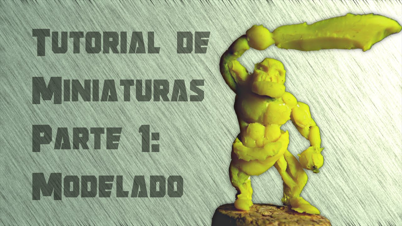 Tutorial de Miniaturas Parte 1: Modelado | Tierras de Rol