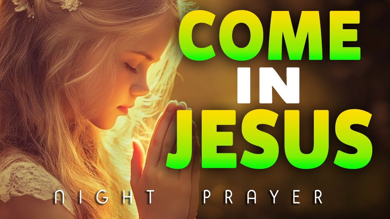 Welcome Jesus Into Your Room Tonight | A Sacred Night Prayer for Rest and Peace | Bedtime Prayer