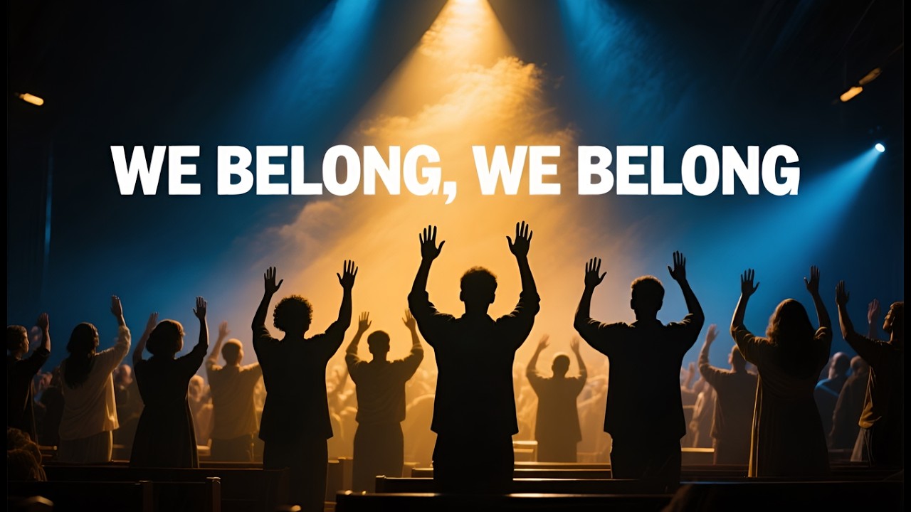 We Belong, We Belong