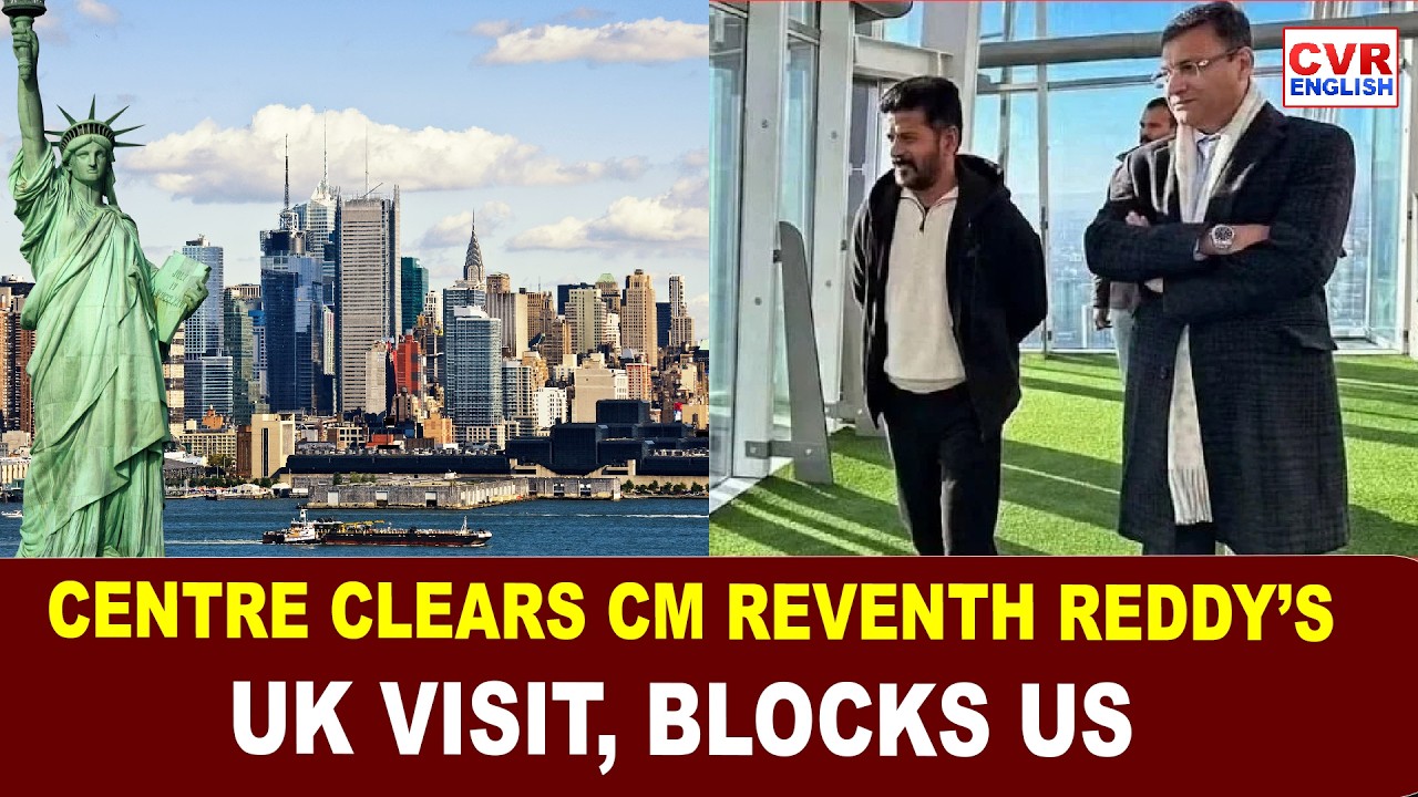 Centre Denies Clearance for Revanth Reddy&rsquo;s US Tour  | CVR ENGLISH
